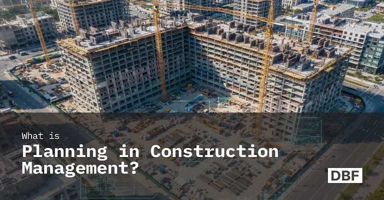 What is Planning in Construction Management?