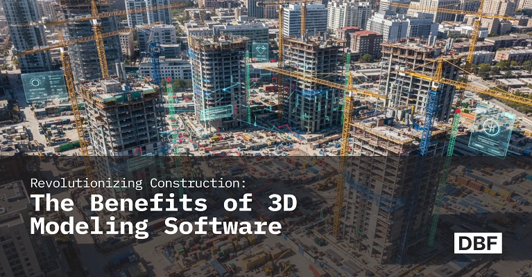 Revolutionizing Construction: The Benefits of 3D Modeling Software